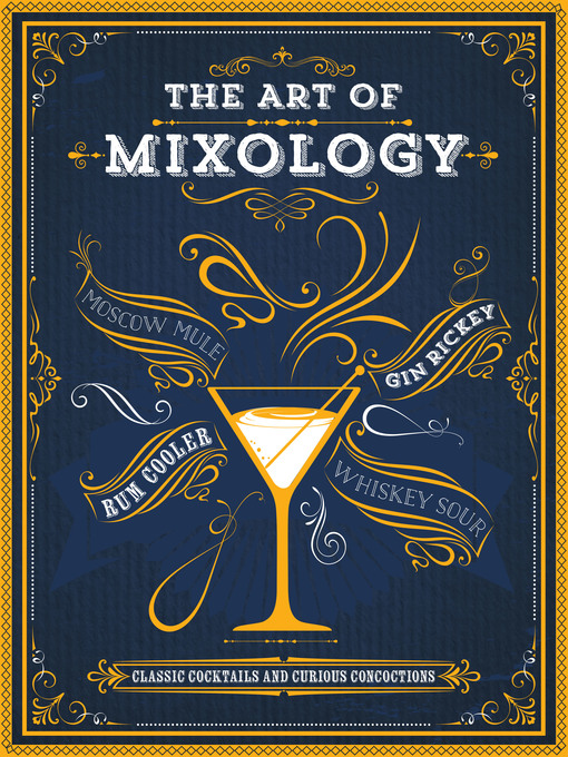 Title details for The Art of Mixology by Love Food Editors - Wait list